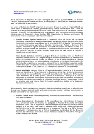  
MAKAIA Asesoría Internacional – Informe Gestión 2008 
www.makaia.org
Carrera 46 No. 56-11, Oficina 1104. Medellín, Colom...