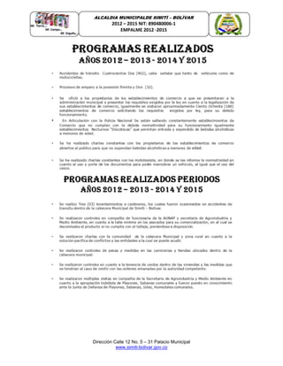 Dirección Calle 12 No. 5 – 31 Palacio Municipal
www.simiti-bolivar.gov.co
ALCALDIA MUNICIPALDE SIMITÌ – BOLÌVAR
2012 – 2015 NIT: 890480006-1
EMPALME 2012 -2015
 