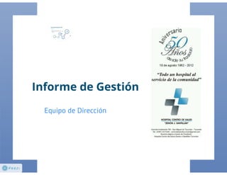 Informe de gestion 2012. Direccion Diego Eskinazi. Hospital Centro de Salud - Tucuman