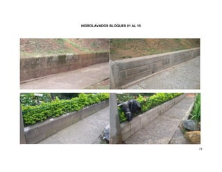 73
HIDROLAVADOS BLOQUES 01 AL 15
 