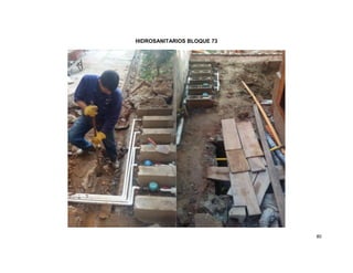 80
HIDROSANITARIOS BLOQUE 73
 