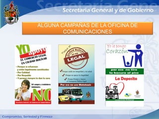 ALGUNA CAMPAÑAS DE LA OFICINA DE
        COMUNICACIONES
 