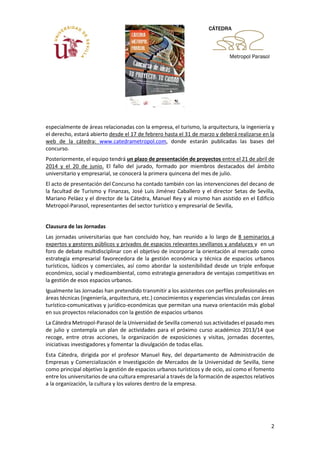 
 
   
Más info: comunicacion@catedrametropol.com Teléfono: 625151877 
NOTA DE PRENSA UNIVERSIDADES ANDALUZAS
El concurso...