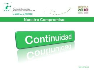 Nuestro Compromiso:
www.ampi.org
 