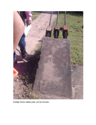 Anclaje de los cables junto con los torones.
 