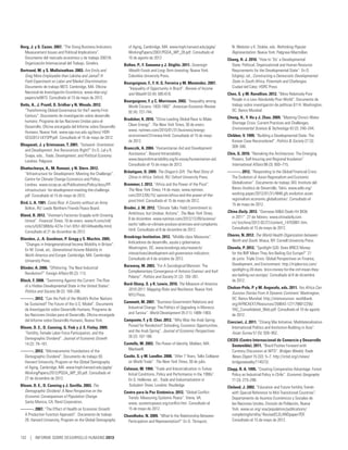 Berg, J. y S. Cazes. 2007. “The Doing Business Indicators:       of Aging, Cambridge, MA. www.hsph.harvard.edu/pgda/              N. Webster y K. Stokke, eds. Rethinking Popular
  Measurement Issues and Political Implications”.                WorkingPapers/2007/PGDA_WP_28.pdf. Consultado el                 Representation. Nueva York: Palgrave Macmillan.
  Documento del mercado económico y de trabajo 2007/6.           10 de agosto de 2012.                                         Chang, H. J. 2010. “How to ‘Do’ a Developmental
  Organización Internacional del Trabajo, Ginebra.             Bolton, P., F. Samama y J. Stiglitz. 2011. Sovereign              State: Political, Organizational and Human Resource
Bertrand, M. y S. Mullainathan. 2003. Are Emily and              Wealth Funds and Long-Term Investing. Nueva York:               Requirements for the Developmental State”. En O.
  Greg More Employable than Lakisha and Jamal? A                 Columbia University Press.                                      Edigheji, ed., Constructing a Democratic Developmental
  Field Experiment on Labor and Market Discrimination.         Bourguignon, F., F. H. G. Ferreira y M. Menéndez. 2007.           State in South Africa, Potentials and Challenges.
  Documento de trabajo 9873. Cambridge, MA: Oficina              “Inequality of Opportunity in Brazil”. Review of Income         Ciudad del Cabo: HSRC Press.
  Nacional de Investigación Económica. www.nber.org/             and Wealth 53 (4): 585-618.                                   Chen, S. y M. Ravallion. 2012. “More Relatively-Poor
  papers/w9873. Consultado el 15 de mayo de 2012.                                                                                People in a Less Absolutely-Poor World”. Documento de
                                                               Bourguignon, F. y C. Morrisson. 2002. “Inequality among
Betts, A., J. Prantl, D. Sridhar y N. Woods. 2012.               World Citizens: 1820-1992”. American Economic Review            trabajo sobre investigación de políticas 6114. Washington,
  “Transforming Global Governance for theT wenty-First           92 (4): 727-744.                                                DC: Banco Mundial.
  Century”. Documento de investigación sobre desarrollo                                                                        Cheng, H., Y. Hu y J. Zhao. 2009. “Meeting China’s Water
  humano. Programa de las Naciones Unidas para el              Bradsher, K. 2010. “China Leading Global Race to Make
                                                                 Clean Energy”. The New York Times, 30 de enero.                 Shortage Crisis: Current Practices and Challenges.
  Desarrollo, Oficina encargada del Informe sobre Desarrollo                                                                     Environmental Science  Technology 43 (2): 240–244.
  Humano, Nueva York. www.spp.nus.edu.sg/docs/ HDR-              www. nytimes.com/2010/01/31/business/energy-
  GEG2012-LKYSPP.pdf. Consultado el 15 de mayo de 2012.          environment/31renew.html. Consultado el 15 de mayo            Chibber, V. 1999. “Building a Developmental State: The
                                                                 de 2012.                                                        Korean Case Reconsidered”. Politics  Society 27 (3):
Bhagwati, J. y Srinivasan, T. 2001. “Outward- Orientation                                                                        309–346.
  and Development: Are Revisionists Right?” En D. Lal y R.     Branczik, A. 2004. “Humanitarian Aid and Development
  Snape, eds., Trade, Development, and Political Economy.        Assistance”. Beyond Intractability.                           Chin, G. 2010. “Remaking the Architecture: The Emerging
  Londres: Palgrave.                                             www.beyondintractability.org/bi-essay/humanitarian-aid.         Powers, Self-Insuring and Regional Insulation”.
                                                                 Consultado el 15 de mayo de 2012.                               International Affairs 86 (3): 693–715.
Bhattacharya, A., M. Romani, y N. Stern. 2012.
  “Infrastructure for Development: Meeting the Challenge”.     Bräutigam, D. 2009. The Dragon’s Gift: The Real Story of        ———. 2012. “Responding to the Global Financial Crisis:
  Centre for Climate Change Economics and Policy,                China in Africa. Oxford, RU: Oxford University Press.          The Evolution of Asian Regionalism and Economic
  Londres. www.cccep.ac.uk/Publications/Policy/docs/PP-        Bremmer, I. 2012. “Africa and the Power of the Pivot”.           Globalization”. Documento de trabajo 343. Instituto del
  infrastructure -for-development-meeting-the-challenge.         The New York Times, 14 de mayo. www.nytimes.                   Banco Asiático de Desarrollo, Tokio. www.adbi.org/
  pdf. Consultado el 15 de mayo de 2012.                         com/2012/05/15/ opinion/africa-and-the-power-of-the-           working-paper/2012/01/31/4846.gfc.evolution.asian.
                                                                 pivot.html. Consultado el 15 de mayo de 2012.                  regionalism.economic.globalization/. Consultado el
Bird, L. A. 1981. Costa Rica: A Country without an Army.                                                                        15 de mayo de 2012.
   Bolton, RU: Leeds Northern Friends Peace Board.             Broder, J. M. 2012. “Climate Talks Yield Commitment to
                                                                 Ambitious, but Unclear, Actions”. The New York Times,         China Daily. 2012. “Overseas MA Deals Hit $43b
Bland, B. 2012. “Vietman’s Factories Grapple with Growing                                                                        in 2011”. 27 de febrero. www.chinadaily.com.
  Unrest”. Financial Times, 19 de enero. www.ft.com/intl/        8 de diciembre. www.nytimes.com/2012/12/09/science/
                                                                 earth/ talks-on-climate-produce-promises-and-complaints.        cn/ bizchina/2012-02/27/content_14703801.htm.
  cms/s/0/67380b5c-427e-11e1-97b1-00144feab49a.html.                                                                             Consultado el 15 de mayo de 2012.
  Consultado el 21 de diciembre de 2012.                         html. Consultado el 8 de diciembre de 2012.
                                                               Brookings Institution. 2012. “Middle class Measures”.           Chorev, N. 2012. The World Health Organization between
Blanden, J., A. Goodman, P. Gregg y S. Machin. 2005.                                                                             North and South. Ithaca, NY: Cornell University Press.
  “Changes in Intergenerational Income Mobility in Britain”.     Indicadores de desarrollo, ayuda y gobernanza.
  En M. Corak, ed., Generational Income Mobility in              Washington, DC. www.brookings.edu/research/                   Chowla, P. 2012. “Spotlight G20: Does BRICS Money
  North America and Europe. Cambridge, MA: Cambridge             interactives/development-aid-governance-indicators.             for the IMF Mean They Are Bailing Out Europe?” 21
  University Press.                                              Consultado el 4 de octubre de 2012.                             de junio. Triple Crisis: Global Perspectives on Finance,
                                                               Burawoy, M. 2003. “For A Sociological Marxism: The                Development, and Environment. http://triplecrisis.com/
Blinder, A. 2006. “Offshoring: The Next Industrial                                                                               spotlight-g-20-does- brics-money-for-the-imf-mean-they-
   Revolution?” Foreign Affairs 85 (2): 113.                     Complementary Convergence of Antonio Gramsci and Karl
                                                                 Polanyi”. Politics and Society 31 (2): 193–261.                 are-bailing-out-europe/. Consultado el 8 de diciembre
Block, F. 2008. “Swimming Against the Current: The Rise                                                                          de 2012.
  of a Hidden Developmental State in the United States”.       Burd-Sharp, S. y K. Lewis. 2010. The Measure of America
                                                                 2010-2011: Mapping Risks and Resilience. Nueva York:          Chuhan-Pole, P. y M. Angwafo, eds. 2011. Yes Africa Can:
  Politics and Society 36 (2): 169–206.                                                                                          Success Stories From A Dynamic Continent. Washington,
                                                                 NYU Press.
———. 2012. “Can the Path of the World’s Richer Nations                                                                           DC: Banco Mundial. http://siteresources. worldbank.
 be Sustained? The Future of the U.S. Model”. Documento        Cammett, M. 2007. “Business-Government Relations and              org/AFRICAEXT/Resources/258643-1271798012256/
 de Investigación sobre Desarrollo Humano. Programa de           Industrial Change: The Politics of Upgrading in Morocco         YAC_Consolidated_Web.pdf. Consultado el 10 de agosto
 las Naciones Unidas para el Desarrollo, Oficina encargada       and Tunisia”. World Development 35 (11): 1889–1903.             de 2012.
 del Informe sobre Desarrollo Humano, Nueva York.              Campante, F. y D. Chor. 2012. “Why Was the Arab Spring          Ciorciari, J. 2011. “Chiang Mai Initiative, Multilateralization
Bloom, D. E., D. Canning, G. Fink y J. E. Finlay. 2009.          Poised for Revolution? Schooling, Economic Opportunities,       International Politics and Institution-Building in Asia”.
  “Fertility, Female Labor Force Participation, and the          and the Arab Spring”. Journal of Economic Perspectives          Asian Survey 51 (5): 926–952.
  Demographic Dividend”. Journal of Economic Growth              26 (2): 167-188.
                                                                                                                               CICDS (Centro Internacional de Comercio y Desarrollo
  14 (2): 79–101.                                              Castells, M. 2003. The Power of Identity. Malden, MA:             Sostenible). 2011. “Brazil Pushes Forward with
———. 2012. “Microeconomic Foundations of the                     Blackwell.                                                      Currency Discussion at WTO”. Bridges Weekly Trade
 Demographic Dividend”. Documento de trabajo 93.               Castle, S. y M. Landler. 2008. “After 7 Years, Talks Collapse     News Digest 15 (32): 5–7. http://ictsd.org/i/news/
 Harvard University, Program on the Global Demography            on World Trade”. The New York Times, 30 de julio.               bridgesweekly/114573/.
 of Aging, Cambridge, MA. www.hsph.harvard.edu/pgda/           Celasun, M. 1994. “Trade and Industrialization in Turkey:       Clapp, R. A. 1995. “Creating Comparative Advantage: Forest
 WorkingPapers/2012/PGDA_WP_93.pdf. Consultado el                Initial Conditions, Policy and Performance in the 1990s”.       Policy as Industrial Policy in Chile”. Economic Geography
 27 de diciembre de 2012.                                        En G. Helleiner, ed., Trade and Industrialization in            71 (3): 273–296.
Bloom, D. E., D. Canning y J. Sevilla. 2003. The                 Turbulent Times. Londres: Routledge.                          Cleland, J. 2002. “Education and Future Fertility Trends
  Demographic Dividend: A New Perspective on the               Centro para la Paz Sistémica. 2012. “Global Conflict              with Special Reference to Mid-Transitional Countries”.
  Economic Consequences of Population Change.                    Trends: Measuring Systemic Peace”. Viena, VA.                   Departamento de Asuntos Económicos y Sociales de
  Santa Monica, CA: Rand Corporation.                            www. systemicpeace.org/conflict.htm. Consultado el              las Naciones Unidas, División de Población, Nueva
———. 2007. “The Effect of Health on Economic Growth:             15 de mayo de 2012.                                             York. www.un.org/ esa/population/publications/
 A Production Function Approach”. Documento de trabajo         Chandhoke, N. 2009. “What Is the Relationship Between             completingfertility/ RevisedCLELANDpaper.PDF.
 28. Harvard University, Program on the Global Demography        Participation and Representation?” En O. Törnquist,             Consultado el 15 de mayo de 2012.



132 | INFORME SOBRE DESARROLLO HUMANO 2013
 
