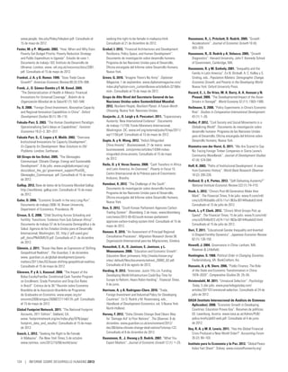 www.people. hbs.edu/ffoley/foleykerr.pdf. Consultado el         seeking-the-right-to-be-female-in-malaysia.html.             Hausmann, R., L. Pritchett, D. Rodrik. 2005. “Growth
  15 de mayo de 2012.                                             Consultado el 21 de diciembre de 2012.                         Accelerations”. Journal of Economic Growth 10 (4):
Foster, M. y P. Mijumbi. 2002. “How, When and Why Does          Grabel, I. 2012. “Financial Architectures and Development:       303–329.
  Poverty Get Budget Priority: Poverty Reduction Strategy         Resilience, Policy Space, and Human Development”.            Hausmann, R., D. Rodrik y A. Velasco. 2005. “Growth
  and Public Expenditure in Uganda”. Estudio de caso 1.           Documento de investigación sobre desarrollo humano.            Diagnostics”. Harvard University, John F. Kennedy School
  Documento de trabajo 163. Instituto de Desarrollo de            Programa de las Naciones Unidas para el Desarrollo,            of Government, Cambridge, MA.
  Ultramar, Londres. www. odi.org.uk/resources/docs/2061.         Oficina encargada del Informe sobre Desarrollo Humano,       Hausmann, R. y M. Székely. 2001. “Inequality and the
  pdf. Consultado el 15 de mayo de 2012.                          Nueva York.                                                    Family in Latin America”. En N. Birdsall, A. C. Kelley y S.
Frankel, J. A. y D. Romer. 1999. “Does Trade Cause              Green, G. 2010. “Imagine There’s No Army”. Diplomat              Sinding, eds., Population Matters: Demographic Change,
   Growth?” American Economic Review 89 (3) 379–399.              Magazine, 1 de septiembre. www.diplomatmagazine.com/           Economic Growth, and Poverty in the Developing World.
Frenk, J., O. Gómez-Dantés y F. M. Knaul. 2009.                   index.php?option=com_contentview=articleid=321Ite           Nueva York: Oxford University Press.
   “The Democratization of Health in Mexico: Financial            mid=. Consultado el 15 de mayo de 2012.                      Hazard, E., L. De Vries, M. A. Barry, A. A. Anouan y N.
   Innovations for Universal Coverage”. Boletín de la           Grupo de Alto Nivel del Secretario General de las                Pinaud. 2009. “The Developmental Impact of the Asian
   Organización Mundial de la Salud 87 (7): 542–548.              Naciones Unidas sobre Sostenibilidad Mundial.                  Drivers in Senegal”. World Economy 32 (11): 1563–1585.
Fu, X. 2008. “Foreign Direct Investment, Absorptive Capacity      2012. Resilient People, Resilient Planet: A Future Worth     Heilmann, S. 2008. “Policy Experiments in China’s Economic
   and Regional Innovation Capabilities in China”. Oxford         Choosing. Nueva York: Naciones Unidas.                         Rise”. Studies in Comparative International Development
   Development Studies 36 (1): 89–110.                          Guajardo, J., D. Leigh y A. Pescatori. 2011. “Expansionary       43 (1): 1–26.
Fukuda-Parr, S. 2003. “The Human Development Paradigm:            Austerity: New International Evidence”. Documento            Heller, P. 2012. “Civil Society and Social Movements in a
  Operationalizing Sen’s Ideas on Capabilities”. Feminist         de trabajo 11/158. Fondo Monetario Internacional,              Globalizing World”. Documento de investigación sobre
  Economics 19 (2–3: 301–317.                                     Washington, DC. www.imf.org/external/pubs/ft/wp/2011/          desarrollo humano. Programa de las Naciones Unidas
                                                                  wp11158.pdf. Consultado el 15 de mayo de 2012.                 para el Desarrollo, Oficina encargada del Informe sobre
Fukuda Parr, S., C. Lopes y K. Malik. 2002. “Overview.
  Institutional Innovations for Capacity Development”.          Gupta, A. y H. Wang. 2012. “India’s Misguided                    Desarrollo Humano, Nueva York.
  En Capacity for Development: New Solutions to Old               China Anxiety”. Businessweek, 21 de marzo. www.              Hiemstra-van der Horst, G. 2011. “We Are Scared to Say
  Problems. Londres: Earthscan.                                   businessweek. com/printer/articles/14394-indias-               No: Facing Foreign Timber Companies in Sierra Leone’s
                                                                  misguided-china-anxiety. Consultado el 15 de mayo              Community Woodlands”. Journal of Development Studies
G8 (Grupo de los Ocho). 2005. “The Gleneagles                     de 2012.
  Communiqué: Climate Change, Energy and Sustainable                                                                             47 (4): 574-594.
  Development”. 8 de julio. www.unglobalcompact.org/            Hailu, D. y V. Veras Soares. 2008. “Cash Transfers in Africa   Hoff, K. 2003. “Paths of Institutional Development: A view
  docs/about_the_gc/ government_support/PostG8_                   and Latin America: An Overview”. Poverty in Focus 15.          from Economic History”. World Bank Research Observer
  Gleneagles_Communique. pdf. Consultado el 15 de mayo            Centro Internacional de la Pobreza para el Crecimiento         18 (2): 205-226.
  de 2012.                                                        Inclusivo, Brasilia.
                                                                                                                               Holland, D. y K. Portes. 2012. “Self-Defeating Austerity?”
Gallup. 2012. Base de datos de la Encuesta Mundial Gallup.      Hamdani, K. 2012. “The Challenge of the South”.                  National Institute Economic Review 222 (1): F4–F10.
  http://worldview. gallup.com. Consultado el 15 de mayo          Documento de investigación sobre desarrollo humano.
                                                                  Programa de las Naciones Unidas para el Desarrollo,          Hook, L. 2012. “China’s Post-90 Generation Make their
  de 2012.                                                                                                                       Mark”. The Financial Times, 9 de julio. www.ft.com/intl/
                                                                  Oficina encargada del Informe sobre Desarrollo Humano,
Galor, O. 2006. “Economic Growth in the very Long-Run”.           Nueva York.                                                    cms/s/0/4fcbab6c-c67d-11e1-963a-00144feabdc0.html.
  Documento de trabajo 2006-16. Brown University,                                                                                Consultado el 15 de julio de 2012.
  Department of Economics, Providence, RI.                      Han, S. 2012. “South Korean Parliament Approves Carbon
                                                                  Trading System”. Bloomberg, 2 de mayo. www.bloomberg.        Hook, L. y P. Clark. 2012. “China’s Wind Groups Pick up
Giroux, S. C. 2008. “Child Stunting Across Schooling and          com/news/2012-05-02/south-korean-parliament-                   Speed”. The Financial Times, 15 de julio. www.ft.com/intl/
   Fertility: Transitions: Evidence from Sub-Saharan Africa”.     approves-carbon-trading-system.html. Consultado el 15 de       cms/s/0/fb4bc872-c674-11e1-963a-00144feabdc0.html.
   Documento de trabajo 57 de la Encuesta Demográfica y de        mayo de 2012.                                                  Consultado el 15 de julio de 2012.
   Salud. Agencia de los Estados Unidos para el Desarrollo                                                                     Hori, T. 2011. “Educational Gender Inequality and Inverted
   Internacional, Washington, DC. http:// pdf.usaid.gov/        Hansen. R. 2010. “An Assessment of Principal Regional
                                                                  Consultative Processes”. Migration Research Series 38.         U-Shaped Fertility Dynamics”. Japanese Economic Review
   pdf_docs/PNADM570.pdf. Consultado el 21 de diciembre                                                                          62 (1): 126-150.
   de 2012.                                                       Organización Internacional para las Migraciones, Ginebra.
                                                                Hanushek, E. A., D. Jamison, E. Jamison, y L.                  Howell, J. 2004. Governance in China. Lanham, MA:
Glennie, J. 2011. “Busan Has Been an Expression of Shifting                                                                      Rowman  Littlefield.
  Geopolitical Realities”. The Guardian, 2 de diciembre.          Woessmann. 2008. “Education and Economic Growth”.
  www. guardian.co.uk/global-development/poverty-                 Education Next, primavera. http://media.hoover.org/          Huntington, S. 1968. Political Order in Changing Societies.
  matters/2011/dec/02/busan-shifting-geopolitical-realities.      sites/ default/files/documents/ednext_20082_62.pdf.            Fredericksburg, VA: BookCrafters, Inc.
  Consultado el 15 de mayo de 2012.                               Consultado el 8 de agosto de 2012.                           Hussain, A. y N. Stern. 2006. “Public Finance: The Role
Glewwe, P. y A. L. Kassouf. 2008. “The Impact of the            Harding, R. 2012. “Interview: Justin Yifu Lin: Funding           of the State and Economic Transformation in China:
  Bolsa Escola/Família: Conditional Cash Transfer Program         Developing World Infrastructure Could Buy Time for             1978–2020”. Comparative Studies 26: 25–55.
  on Enrollment, Grade Promotion and Drop-Out Rates               Europe to Reform, Hears Robin Harding”. Financial Times,     Hvistendahl, M. 2011. “Unnatural Selection”. Psychology
  in Brazil”. Crónica de la 36.ª Reunión sobre Economía           6 de junio.                                                    Today, 5 Jde julio. www.psychologytoday.com/
  Brasileña de la Asociación Brasileña de Programas             Harrison, A. y A. Rodriguez-Clare. 2010. “Trade,                 articles/201107/unnatural-selection. Consultado el 24 de
  de Graduados en Economía. www.anpec.org.br/                     Foreign Investment and Industrial Policy for Developing        julio de 2012.
  encontro2008/artigos/200807211140170-.pdf. Consultado           Countries”. En D. Rodrik y M. Rosenzweig, eds.,              IIASA (Instituto Internacional de Análisis de Sistemas
  el 15 de mayo de 2012.                                          Handbook of Development Economics, vol. 5.Nueva York:           Aplicados). 2008. “Economic Growth in Developing
Global Footprint Network. 2011. “The National Footprint           North-Holland.                                                  Countries: Education Proves Key”. Resumen de políticas
  Accounts, 2011 Edition”. Oakland, CA.                         Harvey, F. 2012. “Doha Climate Change Deal Clears Way             03. Laxenburg, Austria. www.iiasa.ac.at/Admin/PUB/
  www. footprintnetwork.org/en/index.php/GFN/page/                for ‘Damage Aid’ to Poor Nations”. The Observer, 8 de           policy-briefs/pb03-web.pdf. Consultado el 4 de junio
  footprint_data_and_results/. Consultado el 15 de mayo           diciembre. www.guardian.co.uk/environment/2012/                 de 2012.
  de 2012.                                                        dec/08/doha-climate-change-deal-nations?intcmp=122.          Iley, R. A. y M .K. Lewis. 2011. “Has the Global Financial
Gooch, L. 2012. “Seeking the Right to Be Female                   Consultado el 8 de diciembre de 2012.                           Crisis Produced a New World Order?” Accounting Forum
  in Malaysia”. The New York Times, 5 de octubre.               Hausmann, R., J. Hwang y D. Rodrik. 2007. “What You               35 (2): 90–103.
  www.nytimes. com/2012/10/06/world/asia/                         Export Matters”. Journal of Economic Growth 12 (1): 1–25.    Instituto para la Economía y la Paz. 2012. “Global Peace
                                                                                                                                  Index Fact Sheet”. Sídney. www.visionofhumanity.org/


134 | INFORME SOBRE DESARROLLO HUMANO 2013
 