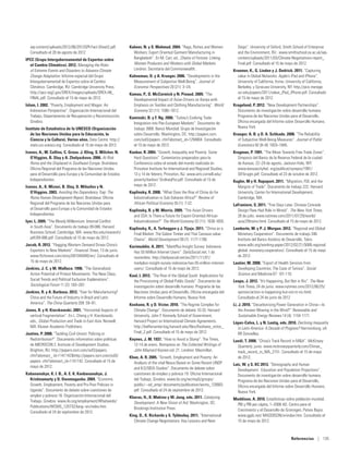 wp-content/uploads/2012/06/2012GPI-Fact-Sheet2.pdf.         Kabeer, N. y S. Mahmud. 2004. “Rags, Riches and Women              Steps”. University of Oxford, Smith School of Enterprise
  Consultado el 28 de agosto de 2012                            Workers: Export Oriented Garment Manufacturing in                and the Environment, RU . www.smithschool.ox.ac.uk/wp-
IPCC (Grupo Intergubernamental de Expertos sobre                Bangladesh”. En M. Carr, ed., Chains of Fortune: Linking         content/uploads/2011/03/Climate-Negotiations-report_
  el Cambio Climático). 2012. Managing the Risks                Women Producers and Workers with Global Markets.                 Final.pdf. Consultado el 15 de mayo de 2012.
  of Extreme Events and Disasters to Advance Climate            Londres: Secretaría del Commonwealth.                          Kraemer, K., G. Linden y J. Dedrick. 2011. “Capturing
  Change Adaptation. Informe especial del Grupo               Kahneman, D. y A. Krueger. 2006. “Developments in the              value in Global Networks: Apple’s iPad and iPhone”.
  Intergubernamental de Expertos sobre el Cambio                Measurement of Subjective Well-Being”. Journal of                University of California, Irvine, University of California,
  Climático. Cambridge, RU: Cambridge University Press.         Economic Perspectives 20 (21): 3–24.                             Berkeley, y Syracuse University, NY. http://pcic.merage.
  http://ipcc-wg2.gov/SREX/images/uploads/SREX-All_           Kamau, P., D. McCormick y N. Pinaud. 2009. “The                    uci.edu/papers/2011/value_iPad_iPhone.pdf. Consultado
  FINAL.pdf. Consultado el 15 de mayo de 2012.                  Developmental Impact of Asian Drivers on Kenya with              el 15 de mayo de 2012.
Islam, I. 2002. “Poverty, Employment and Wages: An              Emphasis on Textiles and Clothing Manufacturing”. World        Kragelund, P. 2012. “New Development Partnerships”.
   Indonesian Perspective”. Organización Internacional del      Economy 32 (11): 1586–1612.                                      Documento de investigación sobre desarrollo humano.
   Trabajo, Departamento de Recuperación y Reconstrucción,    Kaminski, B. y F. Ng. 2006. “Turkey’s Evolving Trade               Programa de las Naciones Unidas para el Desarrollo,
   Ginebra.                                                     Integration into Pan-European Markets”. Documento de             Oficina encargada del Informe sobre Desarrollo Humano,
Instituto de Estadística de la UNESCO (Organización             trabajo 3908. Banco Mundial, Grupo de Investigación              Nueva York.
   de las Naciones Unidas para la Educación, la                 sobre Desarrollo, Washington, DC. http://papers.ssrn.          Krueger, A. B. y D. A. Schkade. 2008. “The Reliability
   Ciencia y la Cultura). Varios años. Data Centre. http://     com/sol3/papers. cfm?abstract_id=1294804. Consultado             of Subjective Well-Being Measures”. Journal of Public
   stats.uis.unesco.org. Consultado el 15 de mayo de 2012.      el 15 de mayo de 2012.                                           Economics 92 (8–9): 1833–1845.
Ivanov, A., M. Collins, C. Grosu. J. Kling, S. Milcher, N.    Kanbur, R. 2004. “Growth, Inequality and Poverty: Some           Krugman, P. 1991. “The Move Towards Free Trade Zones”.
   O’Higgins, B. Slay y A. Zhelyazkova. 2006. At Risk:          Hard Questions”. Comentarios preparados para la                  Simposio del Banco de la Reserva Federal de la ciudad
   Roma and the Displaced in Southeast Europe. Bratislava:      Conferencia sobre el estado del mundo realizada en               de Kansas, 22–24 de agosto, Jackson Hole, WY.
   Oficina Regional del Programa de las Naciones Unidas         Princeton Institute for International and Regional Studies,      www.kansascityfed. org/publicat/sympos/1991/
   para el Desarrollo para Europa y la Comunidad de Estados     13 y 14 de febrero, Princeton, NJ. www.arts.cornell.edu/         S91krugm.pdf. Consultado el 23 de octubre de 2012.
   Independientes.                                              poverty/kanbur/ GroIneqPov.pdf. Consultado el 15 de            Kugler, M y H. Rapoport. 2011. “Migration, FDI, and the
Ivanov, A., K. Mizsei, B. Slay, D. Mihailov y N.                mayo de 2012.                                                    Margins of Trade”. Documento de trabajo 222. Harvard
   O’Higgins. 2003. Avoiding the Dependency Trap: The         Kaplinsky, R. 2008. “What Does the Rise of China do for            University, Center for International Development,
   Roma Human Development Report. Bratislava: Oficina           Industrialisation in Sub-Saharan Africa?” Review of              Cambridge, MA.
   Regional del Programa de las Naciones Unidas para            African Political Economy 35 (1): 7-22.                        LaFraniere, S. 2011. “Five Days Later, Chinese Concede
   el Desarrollo para Europa y la Comunidad de Estados        Kaplinsky, R. y M. Morris. 2009. “The Asian Drivers                Design Flaw Had Role in Wreck”. The New York Times,
   Independientes.                                              and SSA: Is There a Future for Export-Oriented African           28 de julio. www.nytimes.com/2011/07/29/world/
Iyer, L. 2009. “The Bloody Millennium: Internal Conflict        Industrialization?” The World Economy 32 (11): 1638-1655.        asia/29trains.html. Consultado el 15 de mayo de 2012.
   in South Asia”. Documento de trabajo 09-086. Harvard       Kaplinsky, R., A. Terheggen y J. Tijaja. 2011. “China as a       Lamberte, M. y P. J. Morgan. 2012. “Regional and Global
   Business School, Cambridge, MA. www.hbs.edu/research/        Final Market: The Gabon Timber and Thai Cassava value            Monetary Cooperation”. Documento de trabajo 346.
   pdf/09-086.pdf. Consultado el 15 de mayo de 2012.            Chains”. World Development 39 (7): 1177-1190.                    Instituto del Banco Asiático de Desarrollo, Tokio.
Jacob, R. 2012. “Flagging Western Demand Drives China’s       Karimuddin, A. 2011. “MarkPlus Insight Survey: Indonesia           www.adbi.org/working-paper/2012/02/21/5006.regional.
  Exporters to New Markets”. Financial Times, 13 de junio.      Has 55 Million Internet Users”. DailySocial.net, 1 de            global. monetary.cooperation/. Consultado el 15 de mayo
  www.ftchinese.com/story/001045040/en/. Consultado el          noviembre. http://dailysocial.net/en/2011/11/01/                 de 2012.
  15 de mayo de 2012.                                           markplus-insight-survey-indonesia-has-55-million-internet-     Lautier, M. 2008. “Export of Health Services from
Jenkins, J. C. y M. Wallace. 1996. “The Generalized             users/. Consultado el 15 de mayo de 2012.                        Developing Countries: The Case of Tunisia”. Social
  Action Potential of Protest Movements: The New Class,       Kaul, I. 2012. “The Rise of the Global South: Implications for     Science and Medicine 67: 101-110.
  Social Trends and Political Exclusion Explanations”.          the Provisioning of Global Public Goods”. Documento de         Leape, J. 2012. “It’s Happening, But Not in Rio”. The New
  Sociological Forum 11 (2): 183–207.                           investigación sobre desarrollo humano. Programa de las           York Times, 24 de junio. www.nytimes.com/2012/06/25/
Jenkins, R. y A. Barbosa. 2012. “Fear for Manufacturing?        Naciones Unidas para el Desarrollo, Oficina encargada del        opinion/action-is-happening-but-not-in-rio.html.
  China and the Future of Industry in Brazil and Latin          Informe sobre Desarrollo Humano, Nueva York.                     Consultado el 24 de junio de 2012
  America”. The China Quarterly 209: 59–81.                   Keohane, R. y D. Victor. 2010. “The Regime Complex for           Li, J. 2010. “Decarbonising Power Generation in China—Is
Jones, R. y H. Kierzkowski. 2001. “Horizontal Aspects of        Climate Change”. Documento de debate 10-33. Harvard                the Answer Blowing in the Wind?” Renewable and
  vertical Fragmentation”. En L. Cheng y H. Kierzkowski,        University, John F. Kennedy School of Government,                  Sustainable Energy Reviews 14 (4): 1154-1171.
  eds., Global Production and Trade in East Asia. Norwell,      Harvard Project on International Climate Agreements.           López-Calva, L. y N. Lustig, eds. 2010. Declining Inequality
  MA: Kluwer Academic Publishers.                               http://belfercenter.ksg.harvard.edu/files/Keohane_victor_        in Latin America: A Decade of Progress? Harrisonburg, vA:
Justino, P. 2008. “Tackling Civil Unrest: Policing or           Final_2.pdf. Consultado el 15 de mayo de 2012.                   RR Donnelley.
  Redistribution?”. Documento informativo sobre políticas     Keynes, J. M. 1937. “How to Avoid a Slump”. The Times,           Luedi, T. 2008. “China’s Track Record in MA”. McKinsey
  de MICROCON 2. Institute of Development Studies,              12-14 de enero. Reimpreso en The Collected Writings of           Quarterly, junio. www.mckinseyquarterly.com/Chinas_
  Brighton, RU. http://papers.ssrn.com/sol3/papers.             John Maynard Keynes vol. 21. Londres: Macmillan.                 track_record_in_MA_2151. Consultado el 15 de mayo
  cfm?abstract_ id=1141142http://papers.ssrn.com/sol3/       Khan, A. R. 2005. “Growth, Employment and Poverty: An              de 2012.
  papers. cfm?abstract_id=1141142. Consultado el 15 de          Analysis of the vital Nexus Based on Some Recent UNDP
  mayo de 2012.                                                                                                                Lutz, W. y S. KC 2013. “Demography and Human
                                                                and ILO/SIDA Studies”. Documento de debate sobre                 Development : Education and Population Projections”.
Kabananukye, K. I. B., A. E. K. Kanbananukye, J.                cuestiones de empleo y pobreza 19. Oficina Internacional         Documento de investigación sobre desarrollo humano.
  Krishnamurty y D. Owomugasho. 2004. “Economic                 del Trabajo, Ginebra. www.ilo.org/wcmsp5/groups/                 Programa de las Naciones Unidas para el Desarrollo,
  Growth, Employment, Poverty and Pro-Poor Policies in          public/---ed_emp/ documents/publication/wcms_120683.             Oficina encargada del Informe sobre Desarrollo Humano,
  Uganda”. Documento de debate sobre cuestiones de              pdf. Consultado el 24 de septiembre de 2012.                     Nueva York.
  empleo y pobreza 16. Organización Internacional del         Kharas, H., K. Makino y W. Jung, eds. 2011. Catalyzing
  Trabajo, Ginebra. www.ilo.org/employment/Whatwedo/                                                                           Maddison, A. 2010. Estadísticas sobre población mundial,
                                                                Development: A New Vision of Aid. Washington, DC:               PIB y PIB per cápita, 1–2008 AD. Centro para el
  Publications/WCMS_120732/lang--en/index.htm.                  Brookings Institution Press.
  Consultado el 24 de septiembre de 2012.                                                                                       Crecimiento y el Desarrollo de Groningen, Países Bajos.
                                                              King, D., K. Richards y S. Tyldesley. 2011. “International        www.ggdc.net/ MADDISON/oriindex.htm. Consultado el
                                                                Climate Change Negotiations: Key Lessons and Next               15 de mayo de 2012.



                                                                                                                                                                     Referencias | 135
 