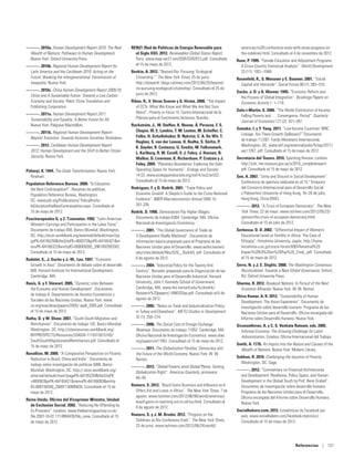 ———. 2010a. Human Development Report 2010: The Real            REN21 (Red de Políticas de Energía Renovable para                 americas/rio20-conference-ends-with-some-progress-on-
 Wealth of Nations: Pathways to Human Development.               el Siglo XXI). 2012. Renewables Global Status Report.           the-sidelines.html. Consultado el 4 de noviembre de 2012.
 Nueva York: Oxford University Press.                            París. www.map.ren21.net/GSR/GSR2012.pdf. Consultado         Rose, P. 1995. “Female Education and Adjustment Programs:
———. 2010b. Regional Human Development Report for                el 15 de mayo de 2012.                                         A Cross-Country Statistical Analysis”. World Development
 Latin America and the Caribbean 2010: Acting on the           Revkin, A. 2012. “Beyond Rio: Pursuing ‘Ecological               23 (11): 1931–1949.
 Future: Breaking the Intergenerational Transmission of          Citizenship.’” The New York Times, 25 de junio.              Rosenfeld, R., S. Messner y E. Baumer. 2001. “Social
 Inequality. Nueva York.                                         http://dotearth. blogs.nytimes.com/2012/06/25/beyond-          Capital and Homicide”. Social Forces 80 (1): 283–310.
———. 2010c. China Human Development Report 2009/10:              rio-pursuing-ecological-citizenship/. Consultado el 25 de
                                                                 junio de 2012.                                               Sachs, J. D. y A. Warner. 1995. “Economic Reform and
 China and A Sustainable Future: Towards a Low Carbon                                                                           the Process of Global Integration”. Brookings Papers on
 Economy and Society. Pekín: China Translation and             Ribas, R., V. Veras Soares y G. Hirata. 2008. “The Impact        Economic Activity 1: 1–118.
 Publishing Corporation.                                         of CCTs: What We Know and What We Are Not Sure
                                                                 About”. Poverty in Focus 15. Centro Internacional de la      Sala-i-Martin, X. 2006. “The World Distribution of Income:
———. 2011a. Human Development Report 2011:                                                                                      Falling Poverty and . . . Convergence, Period”. Quarterly
 Sustainability and Equality: A Better Future for All.           Pobreza para el Crecimiento Inclusivo, Brasilia.
                                                                                                                                Journal of Economics 121 (2): 351–397.
 Nueva York: Palgrave Macmillian.                              Rockström, J., W. Steffen, K. Noone, Å. Persson, F. S.
                                                                 Chapin, III, E. Lambin, T. M. Lenton, M. Scheffer, C.        Samake, I. y Y. Yang. 2011. “Low-Income Countries’ BRIC
———. 2011b. Regional Human Development Report:                                                                                  Linkage: Are There Growth Spillovers?” Documento
 Beyond Transition: Towards Inclusive Societies. Bratislava.     Folke, H. Schellnhuber, B. Nykvist, C. A. De Wit, T.
                                                                 Hughes, S. van der Leeuw, H. Rodhe, S. Sörlin, P.              de trabajo 11/267. Fondo Monetario Internacional,
———. 2012. Caribbean Human Development Report                    K. Snyder, R. Costanza, U. Svedin, M. Falkenmark,              Washington, DC. www.imf.org/external/pubs/ft/wp/2011/
 2012: Human Development and the Shift to Better Citizen         L. Karlberg, R. W. Corell, V. J. Fabry, J. Hansen, B.          wp11267. pdf. Consultado el 15 de mayo de 2012.
 Security. Nueva York.                                           Walker, D. Liverman, K. Richardson, P. Crutzen y J.          Secretaría del Tesoro. 2010. Spending Review. Londres.
                                                                 Foley. 2009. “Planetary Boundaries: Exploring the Safe         http://cdn. hm-treasury.gov.uk/sr2010_completereport.
Polanyi, K. 1944. The Great Transformation. Nueva York:          Operating Space for Humanity”. Ecology and Society             pdf. Consultado el 15 de mayo de 2012.
  Rinehart.                                                      14 (2). www.ecologyandsociety.org/vol14/iss2/art32/.         Sen, A. 2007. “Unity and Discord in Social Development”.
                                                                 Consultado el 15 de mayo de 2012.                              Conferencia de apertura realizada en el 15.º Simposio
Population Reference Bureau. 2000. “Is Education
  the Best Contraceptive?”. Resumen de políticas.              Rodriguez, F. y D. Rodrik. 2001. “Trade Policy and               del Consorcio Internacional para el Desarrollo Social
  Population Reference Bureau, Washington,                       Economic Growth: A Skeptic’s Guide to the Cross-National       y Polytechnic University of Hong Kong, 16–20 de julio,
  DC. www.prb.org/Publications/ PolicyBriefs/                    Evidence”. NBER Macroeconomics Annual 2000 15:                 Hong Kong, China (RAE).
  IsEducationtheBestContraceptive.aspx. Consultado el            261-338.                                                     ———. 2012. “A Crisis of European Democracy”. The New
  15 de mayo de 2012.                                          Rodrik, D. 1998. Democracies Pay Higher Wages.                  York Times, 22 de mayo. www.nytimes.com/2012/05/23/
Psacharopoulos G. y Z. Tzannatos. 1992. “Latin American          Documento de trabajo 6364. Cambridge, MA: Oficina             opinion/the-crisis-of-european-democracy.html.
  Women’s Earnings and Participation in the Labor Force”.        Nacional de Investigación Económica.                          Consultado el 15 de julio de 2012.
  Documento de trabajo 856. Banco Mundial, Washington,         ———. 2001. “The Global Governance of Trade as                  Serbessa, D. D. 2002. “Differential Impact of Women’s
  DC. http://econ.worldbank.org/external/default/main?pa        if Development Really Mattered”. Documento de                   Educational Level on Fertility in Africa: The Case of
  gePK=64165259theSitePK=469372piPK=64165421m                información básica preparado para el Programa de las            Ethiopia”. Hiroshima University, Japón. http://home.
  enuPK=64166322entityID=000009265_3961002093302.              Naciones Unidas para el Desarrollo. www.wcfia.harvard.          hiroshima-u.ac.jp/cice/e-forum/69Differential%20
  Consultado el 15 de mayo de 2012.                             edu/sites/default/files/529__Rodrik5. pdf. Consultado el        Impact%20Ed%20on%20Pop%20_Final_.pdf. Consultado
Radelet, S., J. Sachs y J.-W., Lee. 1997. “Economic             6 de agosto de 2012.                                            el 15 de mayo de 2012.
  Growth in Asia”. Documento de debate sobre el desarrollo     ———. 2004. “Industrial Policy for the Twenty-first             Serra, N. y J. E. Stiglitz. 2008. The Washington Consensus
  609. Harvard Institute for International Development,         Century”. Borrador preparado para la Organización de las        Reconsidered: Towards a New Global Governance. Oxford,
  Cambridge, MA.                                                Naciones Unidas para el Desarrollo Industrial. Harvard          RU: Oxford University Press.
Ranis, G. y F. Stewart. 2005. “Dynamic Links Between            University, John F. Kennedy School of Government,             Sharma, R. 2012. Breakout Nations: In Pursuit of the Next
  the Economy and Human Development”. Documento                 Cambridge, MA. www.hks.harvard.edu/fs/drodrik/                  Economic Miracles. Nueva York: W. W. Norton.
  de trabajo 8. Departamento de Asuntos Económicos y            Research%20papers/ UNIDOSep.pdf. Consultado el 6 de
                                                                                                                              Shiva Kumar, A. K. 2012. “Sustainability of Human
  Sociales de las Naciones Unidas, Nueva York. www.             agosto de 2012.
                                                                                                                                Development: The Asian Experience”. Documento de
  un.org/esa/desa/papers/2005/ wp8_2005.pdf. Consultado        ———. 2005. “Notes on Trade and Industrialization Policy,         investigación s