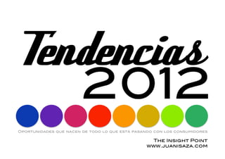 Tendencias
      2012!
  !
 