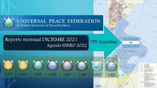 IAPP IAPD IMAP IAED
IAFLP IAAP
ISCP
Reporte mensual DICIEMRE 2021
Agenda ENERO 2022
IAACP
UPF Argentina
 