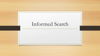 Informed Search
 