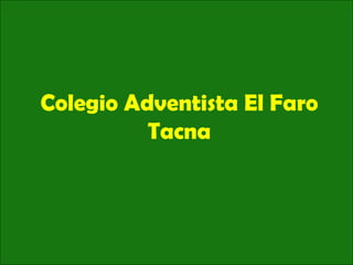 Colegio Adventista El Faro Tacna 