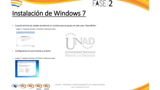 Instalación de Windows 7
• Cuando termina de instalar escribimos un nombre para el equipo en este caso “KarenBritto”
Imagen 12: Instalación Windows. (27/10/2016). Elaboración propia
• Configuramos la zona horaria y la fecha
• Imagen 13: Instalación Windows. (27/10/2016). Elaboración propia
103380 - ENSAMBLE Y MANTENIMIENTO DE COMPUTADORES
Fase: Evaluación Final
 