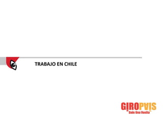 TRABAJO EN CHILE




                   Resultados
 