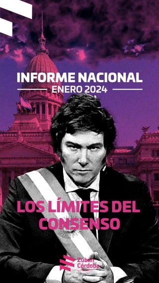 INFORME NACIONAL
ENERO 2024
LOS LÍMITES DEL
CONSENSO
 