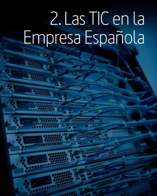 2. Las TIC en la
Empresa Española
 