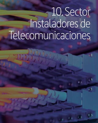 10. Sector Instaladores de Telecomunicaciones




           10. Sector
     Instaladores de
Telecomunicaciones




124
 
