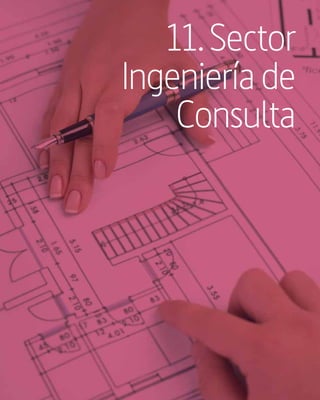 11. Sector Ingeniería de Consulta




                                       11. Sector
                                    Ingeniería de
                                        Consulta




138
 