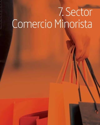7. Sector Comercio Minorista




               7. Sector
     Comercio Minorista




80
 