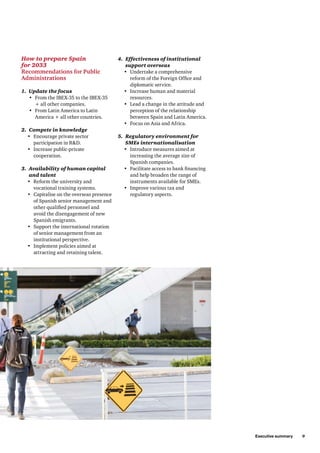 Executive summary 9 
How to prepare Spain 
for 2033 
Recommendations for Public 
Administrations 
1. Update the focus 
• F...