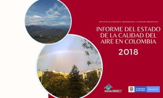 Informe del Estado de la Calidad del Aire en Colombia - 2018
0
 