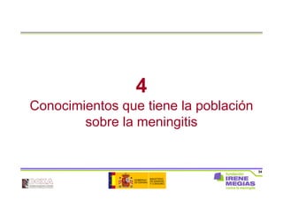 34
4
Conocimientos que tiene la población
sobre la meningitis
 