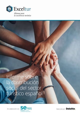 Elaborado porEn colaboración con
Informe sobre
la contribución
social del sector
turístico español
 