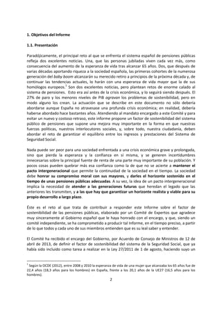 2
1. Objetivos del Informe
1.1. Presentación
Paradójicamente, el principal reto al que se enfrenta el sistema español de p...