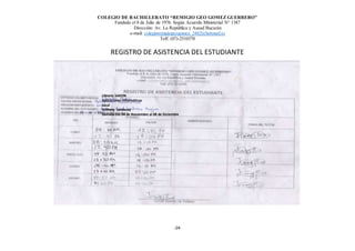 COLEGIO DE BACHILLERATO “REMIGIO GEO GOMEZ GUERRERO”
Fundado el 8 de Julio de 1976. Según Acuerdo Ministerial N° 1387
Dirección: Av. La República y Asaad Bucarán
e-mail: colegioremigiogeogomez_2462@hotmail.es
Telf: (07)-2510370
-24-
REGISTRO DE ASISTENCIA DEL ESTUDIANTE
Librería SAXON
Aplicaciones Informáticas
Local
Anthony Landacay
Semana Del 04 de Noviembre al 08 de Diciembre
 