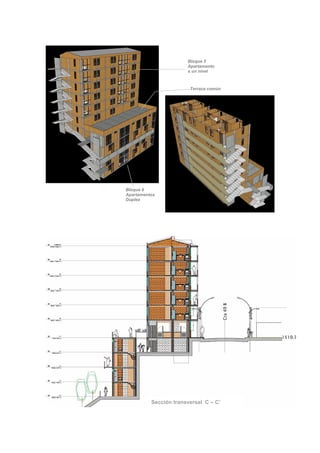 Bloque 5
                       Apartamento
                       s un nivel



                        Terraza común




Bloque 6
Apartamentos
Duplex




          Sección transversal C – C’
 