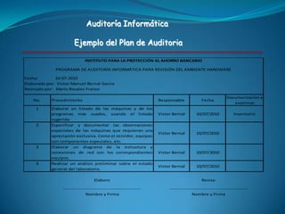 Auditoría Informática

                        Ejemplo del Plan de Auditoria

                              INSTITUTO PARA...