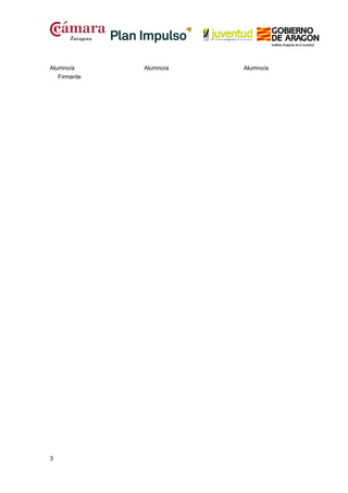 Alumno/a
Firmante

3

Alumno/a

Alumno/a

 