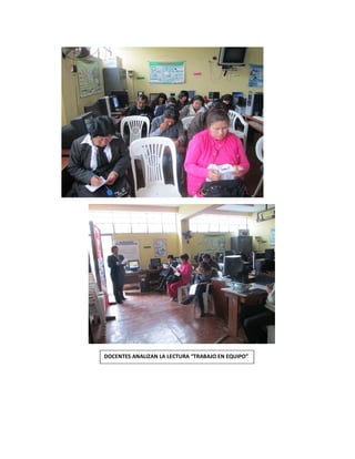 DOCENTES ANALIZAN LA LECTURA “TRABAJO EN EQUIPO”
 