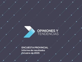 La encuesta de Opiniones y Tendencias en Córdoba