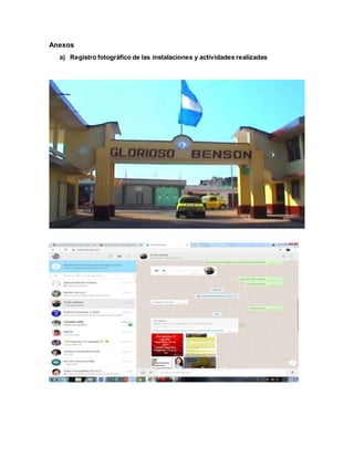 Anexos
a) Registro fotográfico de las instalaciones y actividades realizadas
 