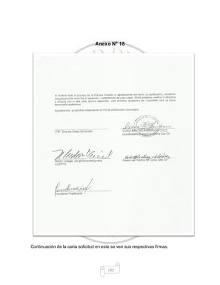 102
Anexo N° 18
Continuación de la carta solicitud en esta se ven sus respectivas firmas.
 