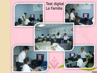 Test digital
La Familia

 