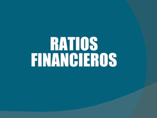 RATIOS FINANCIEROS 