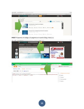 PASO 7 Copiamos el código y lo pegamos en nuestro blog y listo¡¡¡¡¡¡




                                               15
 