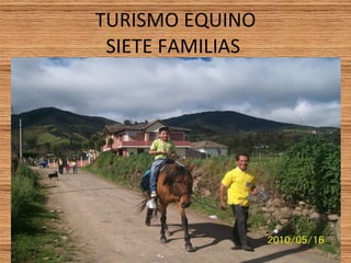 TURISMO EQUINO SIETE FAMILIAS  