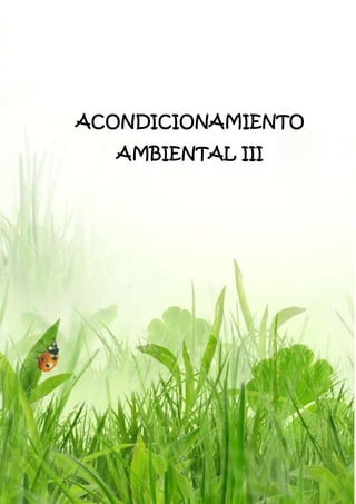 ACONDICIONAMIENTO
AMBIENTAL III
 