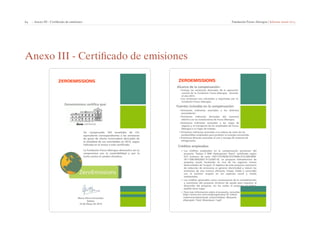 64 | Anexo III - Certificado de emisiones Fundación Focus-Abengoa | Informe anual 2013 
Anexo III - Certificado de emisiones 
 
 
      
     
       
        
       
      
       
     
 
 
  
 
 
       
      
   
        
  
 
      
 
     
      
       
         
      
  
 
  
 
 
         
        
     
     
         
         
          
         
          
 
         
          
          
   
        
 
 
 
 