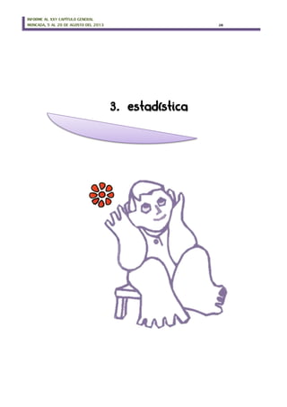 INFORME AL XXV CAPÍTULO GENERAL
MONCADA, 5 AL 20 DE AGOSTO DEL 2013 28
 