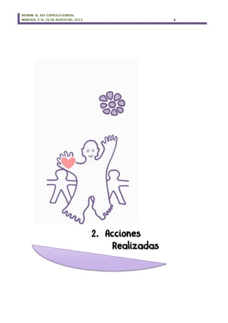 INFORME AL XXV CAPÍTULO GENERAL
MONCADA, 5 AL 20 DE AGOSTO DEL 2013 8
 