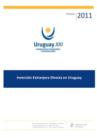 Octubre
                                       2011




Inversión Extranjera Directa en Uruguay
 