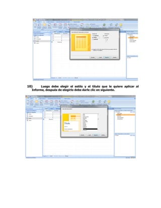 10) Luego debe elegir el estilo y el titulo que le quiere aplicar al
Informe, después de elegirlo debe darle clic en siguiente.
 