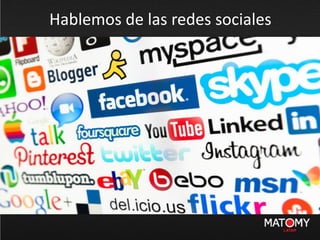 Hablemos de las redes sociales
 
