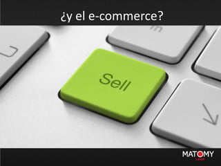 ¿y el e-commerce?
 