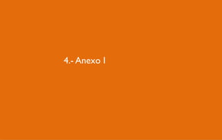 4.- Anexo I
 